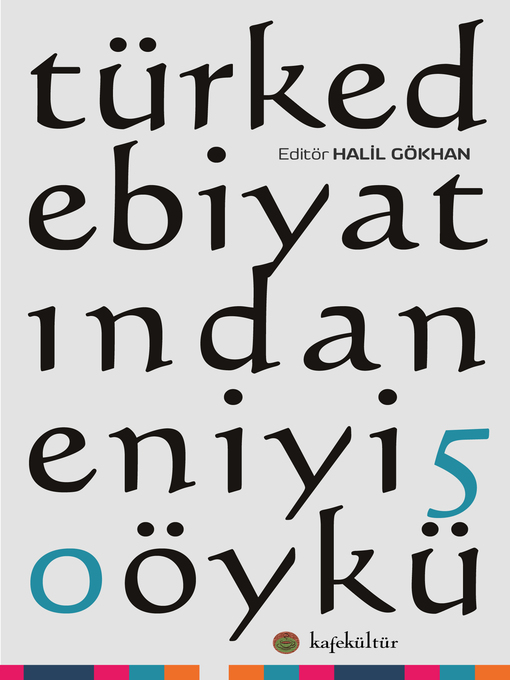 Title details for Türk Edebiyatından 50 Öykü by Halil Gökhan - Available